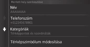 uuszemélyes adatokukedvenc helyek 5. Válasszon ki egy opciót. Az alábbi opciók állnak rendelkezésre: Név: Új nevet ad a helynek. Telefonszám: Telefonszámot adhat meg.