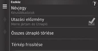 uuegyéb beállításokueszköz Eszköz H (Térkép) u (Vissza) u Beállítások u Eszköz Válasszon ki egy opciót.