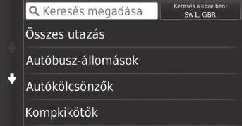 uuúti cél megadásaukategóriák Kategóriák Navigáció Egy hely térképadatbázisban tárolt kategóriáját (pl. Éttermek, Benzinkutak, Bevásárlás) kiválasztva keresse meg az úti célt.