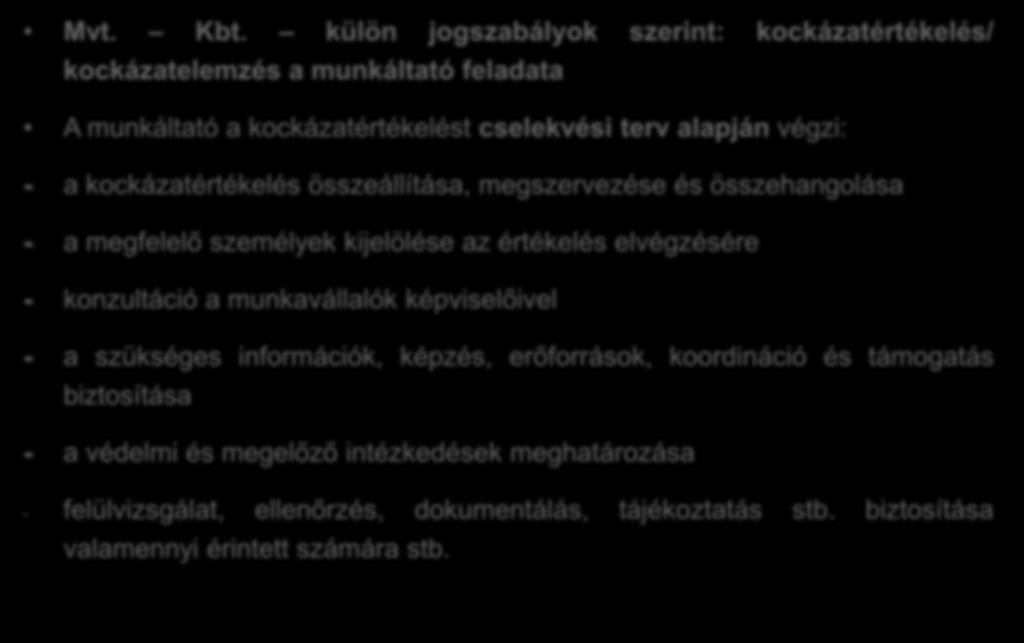 A munkáltatók kockázatértékelési feladatai Mvt. Kbt.