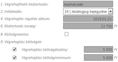 Végrehajtási költségátalány és a Végrehajtási költségminimum esetében a létrejövő könyvelési tételek fizetési határideje az Intézkedés dátumával megegyező.