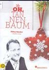 Oh, Tannenbaum : Fábry Sándor önálló estje (2016) DVD 5028, DVD 5029 Időtartam: 70 perc (Dumaszínház) Fábry Sándor, a magyar stand-up megkerülhetetlen karaktere, aki nagy sikerű, klasszikus estjében