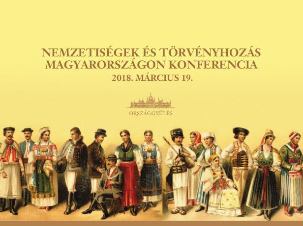 Az Országgyűlés Magyarországi nemzetiségek bizottsága Nemzetiségek és törvényhozás Magyarországon címmel a