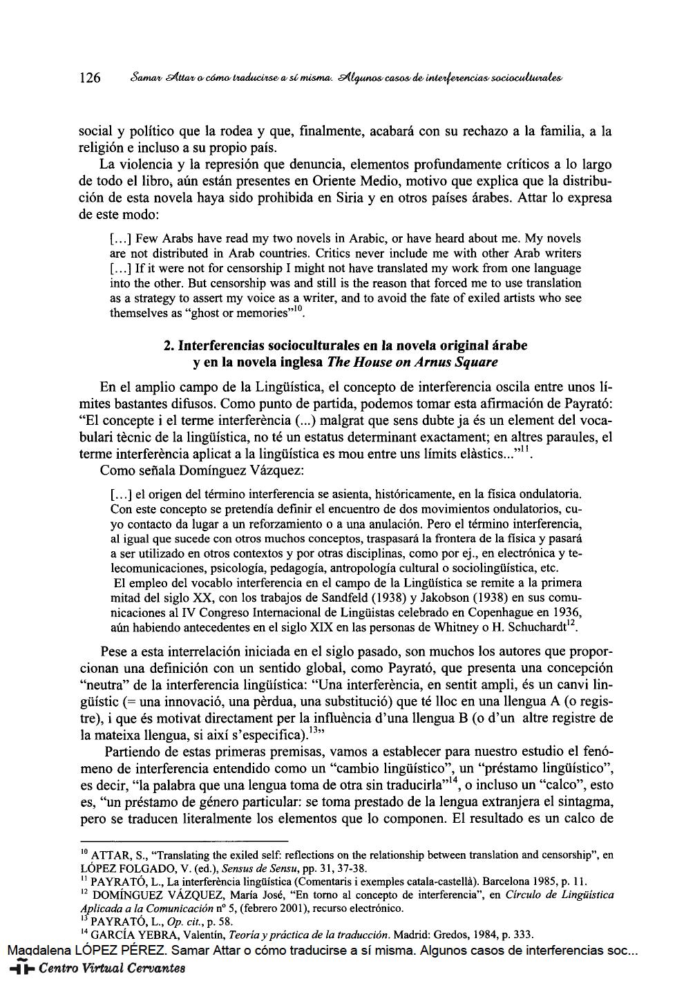 126 SasnavsAtwv &cómo*viaducvis&a>s >misma>.s4 guno&casas/d&inte>i &i ncia&'sacioculuviate&' socialypolítico quelarodeayque,finalmente,acabaráconsurechazoalafamilia,ala religióneinclusoasupropiopaís.