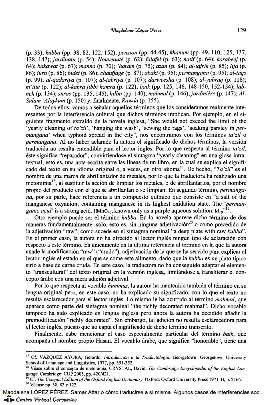 129 (p.33);kubba(pp.38,82,122,152);pensión(pp.44-45);khanum(pp.49,110,125,137, 138, 147);jardinain(p.54);Nouveauté(p.62);falafel(p.63);natif(p. 64);karabeej(p. 64);bakawat(p.67);maw«a(p.