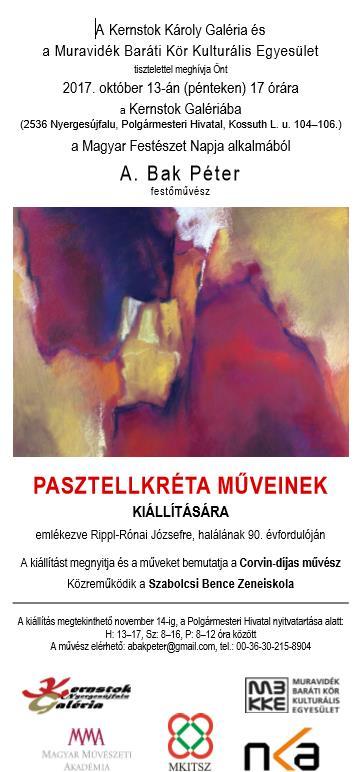 MEGHÍVÓ A. Bak Péter festőművész, Világszövetségünk tagja számos művében örökítette meg 1956 emlékét. Színei akárcsak érzései erőteljesek.