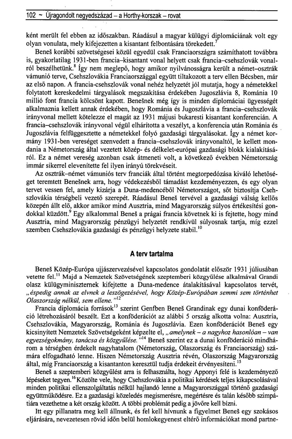 102 ~ Újragondolt negyedszázad - a Horthy-korszak - rovat ként merült fel ebben az időszakban.