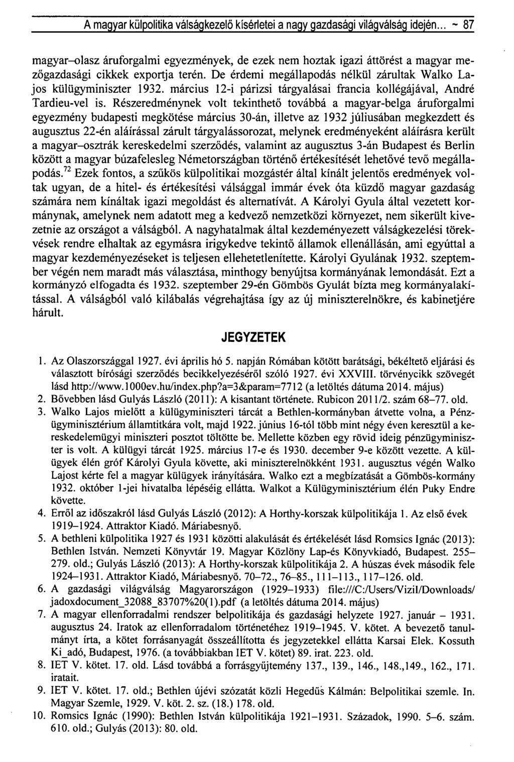 A magyar külpolitika válságkezelő kísérletei a nagy gazdasági világválság idején.