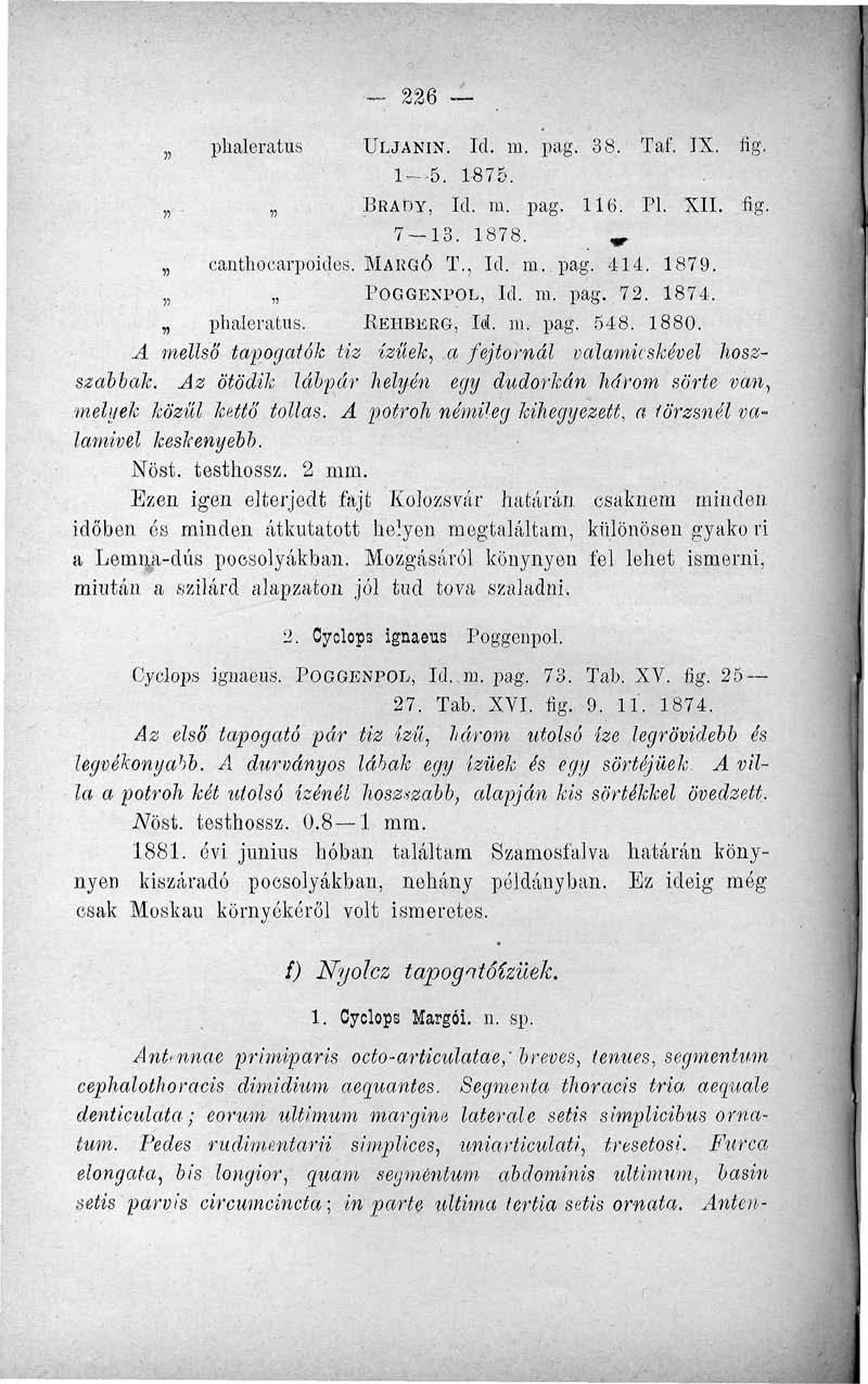 ~- 226 phaleratus ULJANIN. Id. m. pag. 38. Taf. IX. fig. l-~5. 1875. BRADY, Id. m. pag. 116. Pl. XII. fig. 7 13. 1878. ^ canthocarpoides. MAKGÓ T., Id. m.,pag. 411. 1879. POGGENPOL, Id. m. pag. 72.