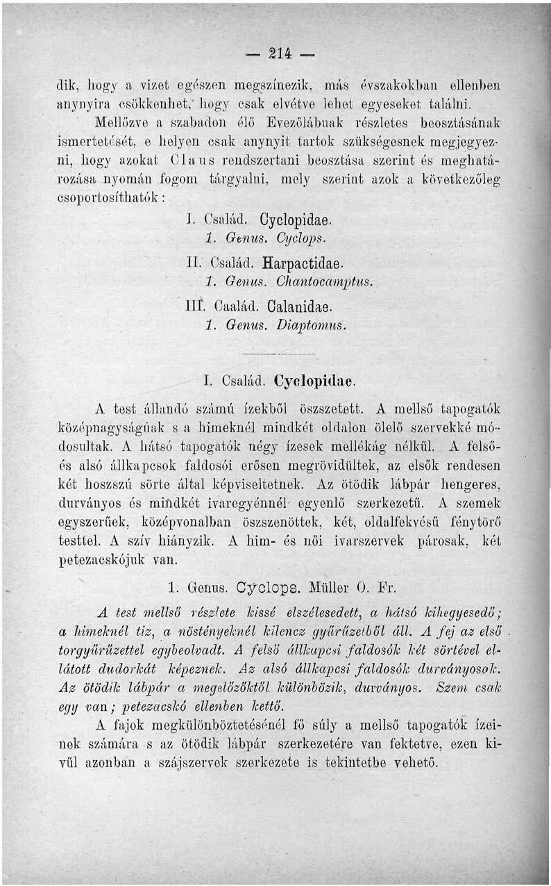 214 dik, hogy a vizet egészen megszínezik, más évszakokban ellenben anynyira csökkenhet,' hogy csak elvétve lehet egyeseket találni.