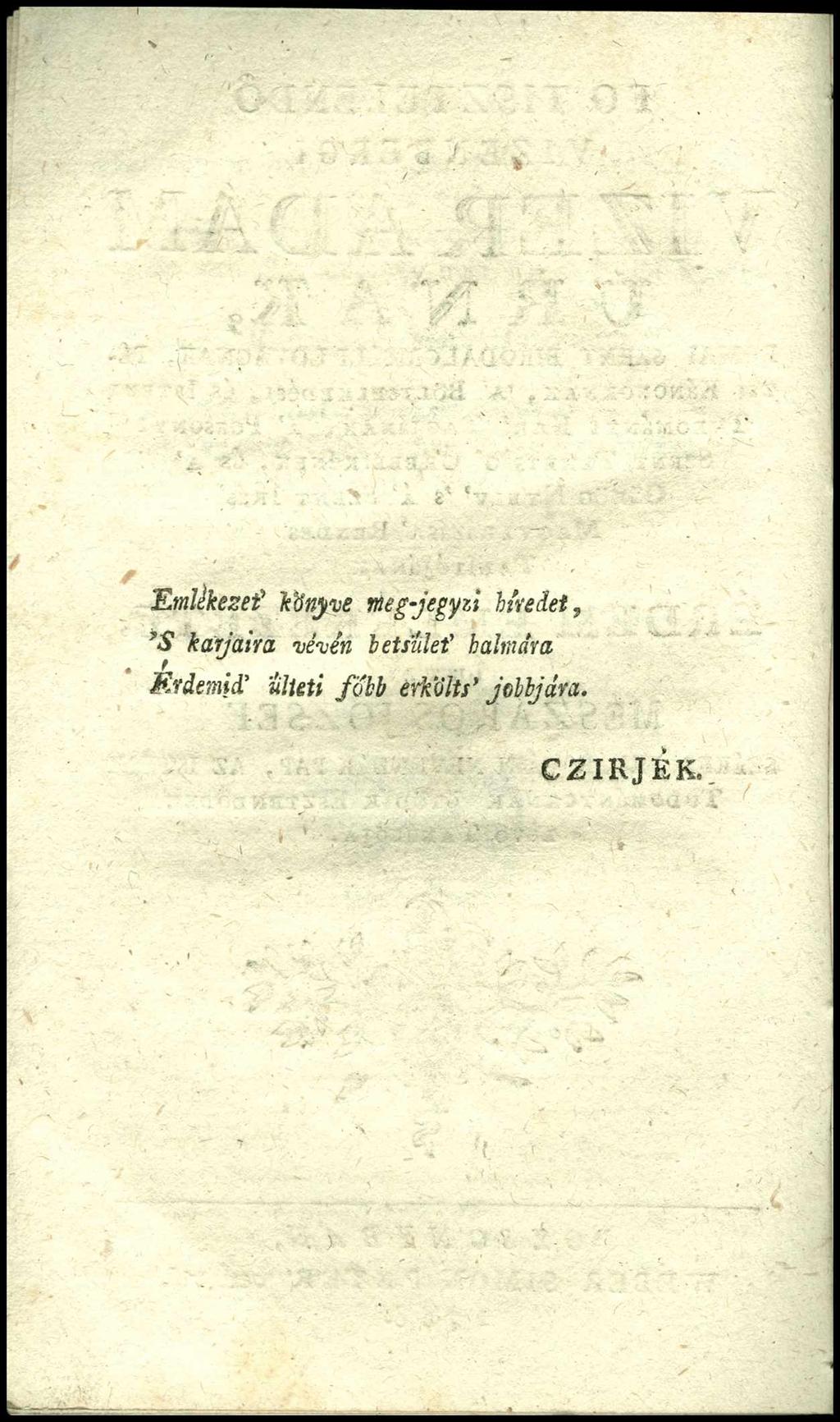 Emlékezet' ktinyve megjegyzi hívedet, S karjaira vénén