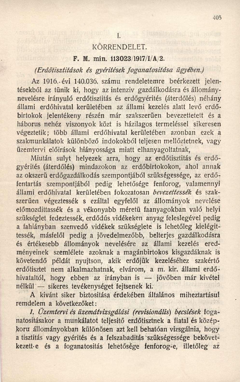 KÖRRENDELET. F. M. min. 113023/1917/I/A/2. (Erdőtisztitások és gyérítések foganatosítása ügyében.) Az 1Q16.- évi 140.036.