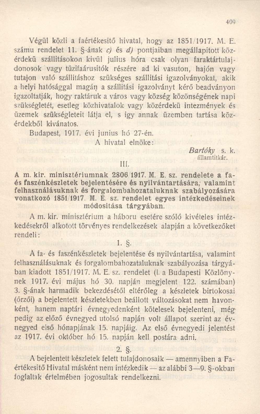 Végül közli a faértékesitő hivatal, hogy az 1851 1917. M. E. számú rendelet 11.