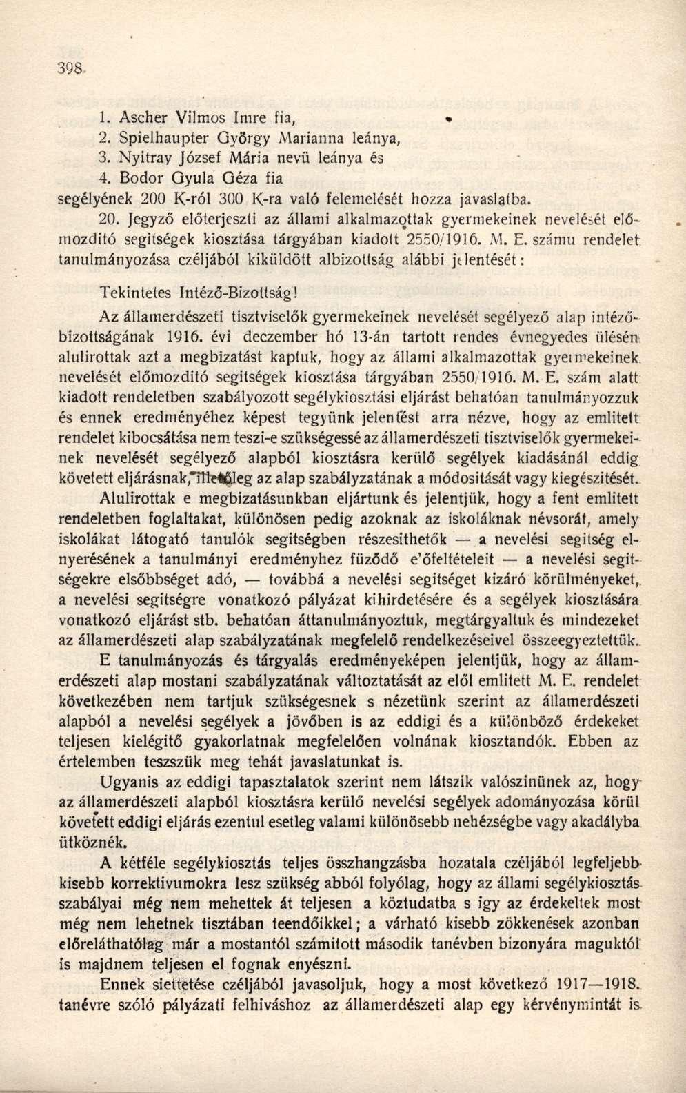 1. Ascher Vilmos Imre fia,» 2. Spielhaupter György Marianna leánya, 3. Nyitray József Mária nevü leánya és 4. Bodor Gyula Géza fia segélyének 200