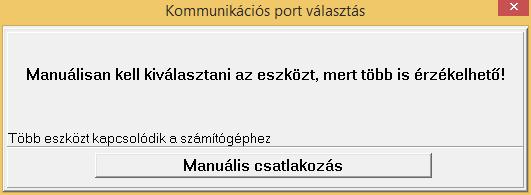 Ha előbb kattintottunk a manuális csatlakozás gombra, akkor minden elérhető portot listáz.