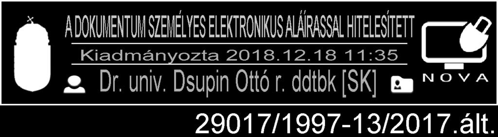 1 Kibocsátó szervezet: Rendőrségi Oktatási és Kiképző Központ Alkalmazási terület: a Rendőrségi Oktatási és Kiképző Központ hatáskörébe tartozó eljárások Érvényessége: 2018.