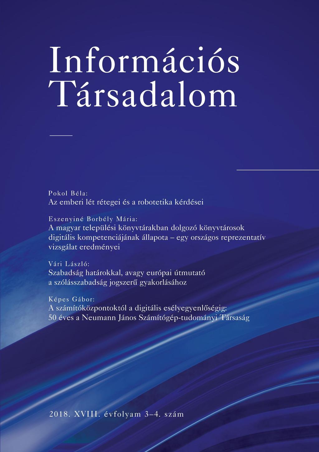 7 Idén fél évszázada alakult meg a Neumann János Számítógép-tudományi Társaság (NJSZT).