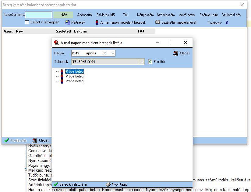 Speciális keresés: A mai napon megjelent betegek listája Értelemszerűen egy adott napon megjelent betegek közül lehet választani.