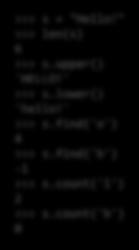 számlálása count() >>> s = "Hello!" >>> len(s) 6 >>> s.upper() 'HELLO!' >>> s.