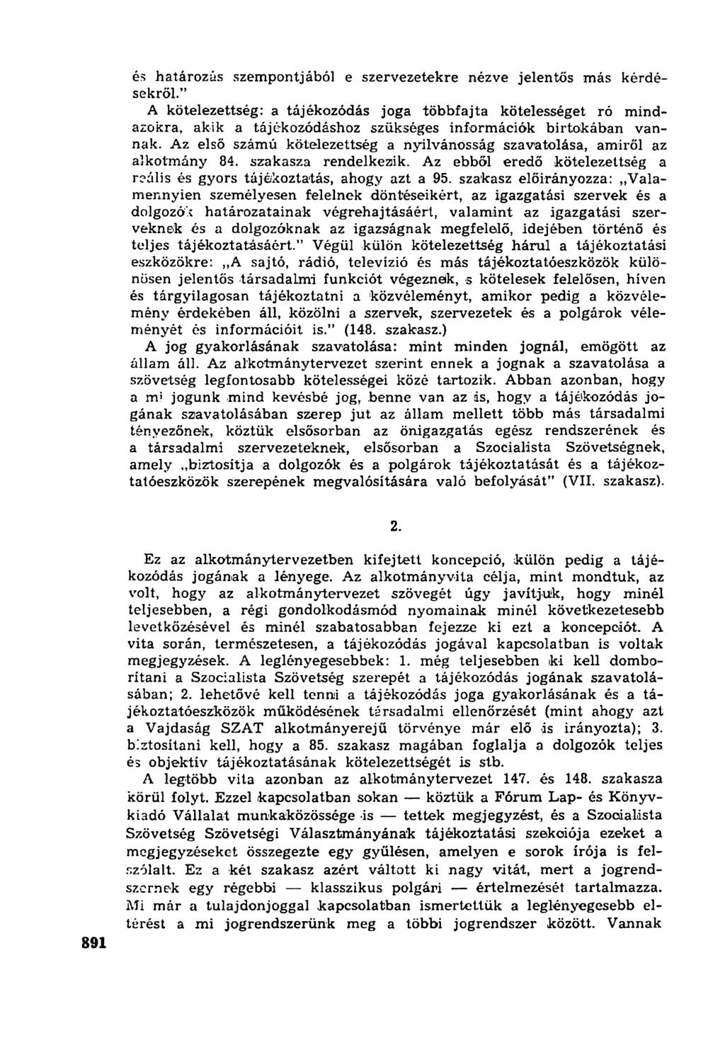 és határozás szempontjából e szervezetekre nézve jelentős más kérdésekről.
