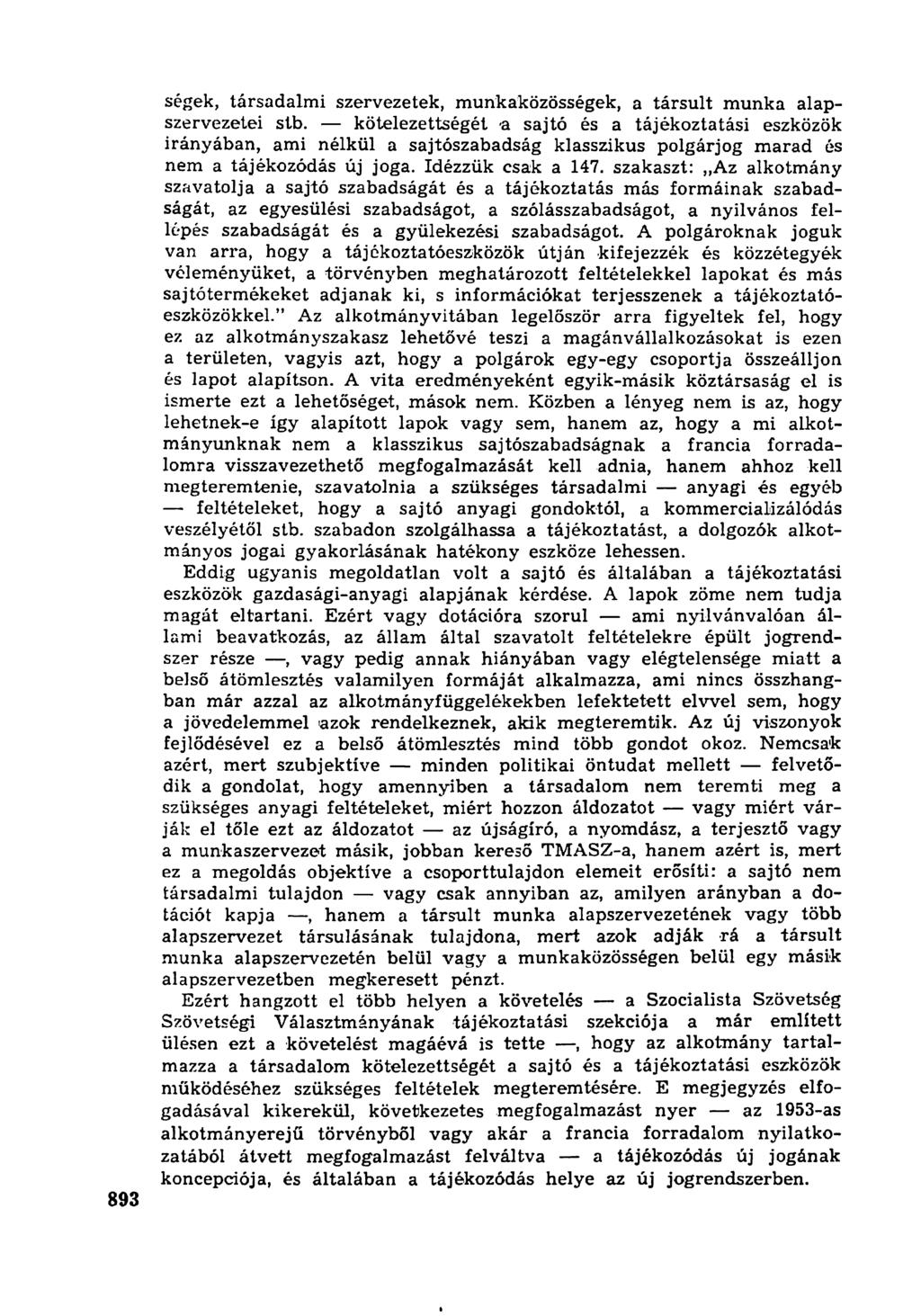 ségek, társadalmi szervezetek, munkaközösségek, a társult munka alapszervezetei stb.