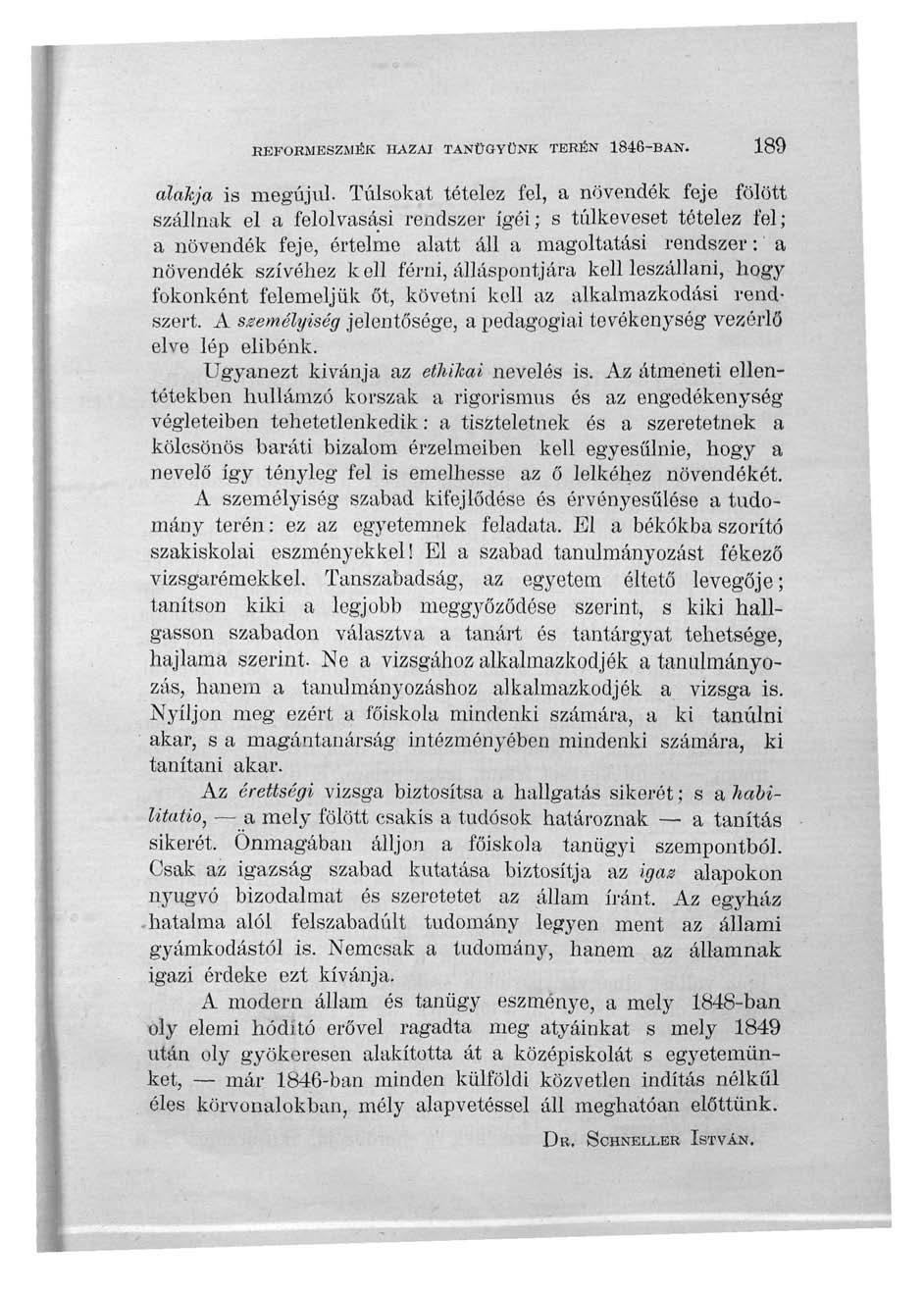 REFORMESZMÉK HAZAI TANÜGYÜNK TERÉN 1846-BAN. 189 alakja is megújul.