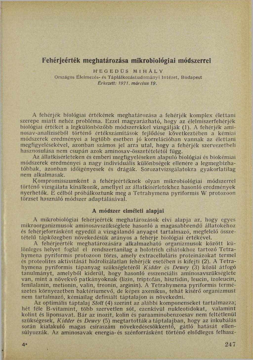 Fehérjeérték meghatározása mikrobiológiai módszerrel HEGEDŰS MIHÁLY Országos Élelm ezés- és Táplálkozástudom ányi Intézet, Budapest Érkezett: 1971. március 19.