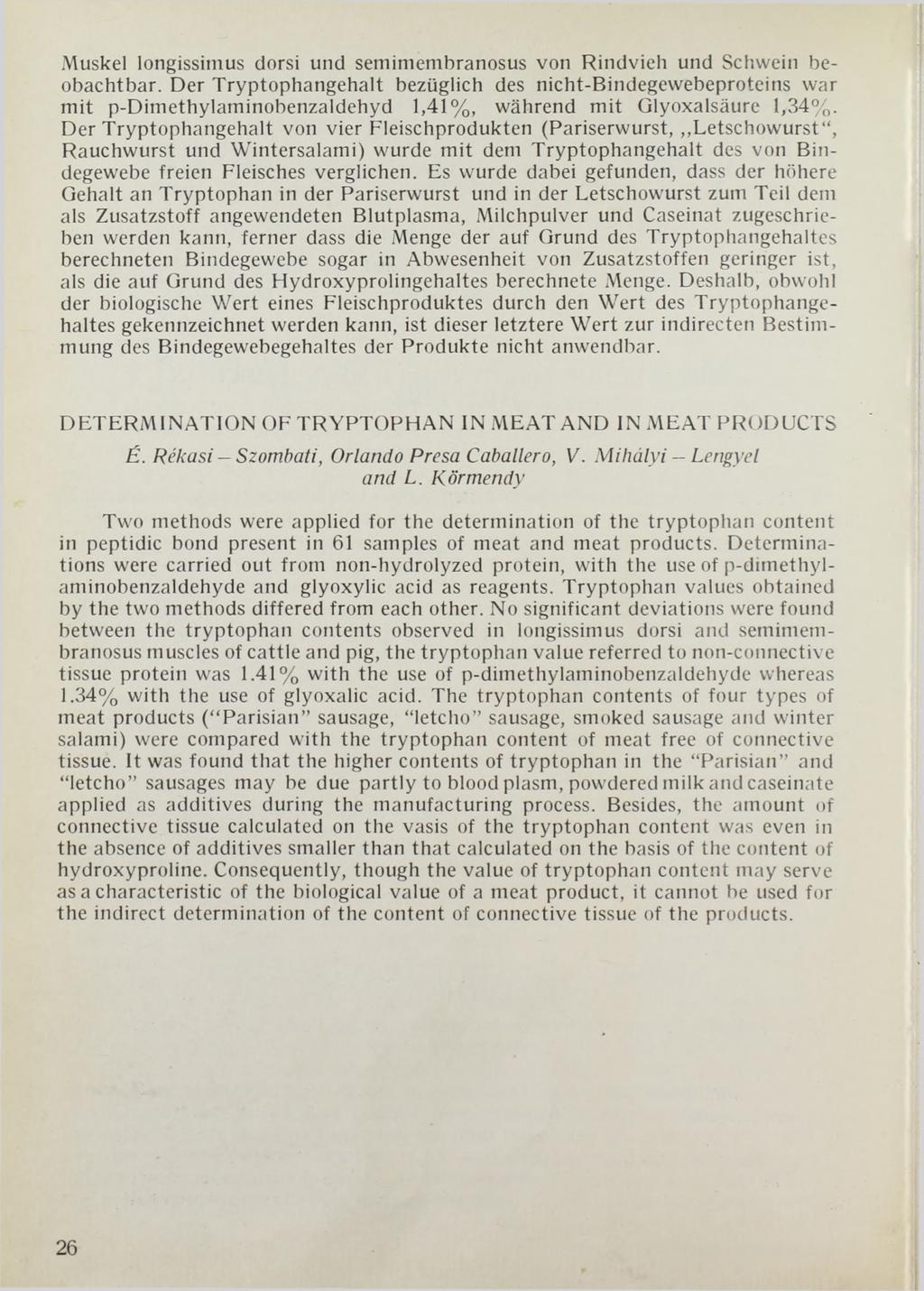 Muskel longissimus dorsi und semimembranosus von Rindvieh und Schwein beobachtbar.