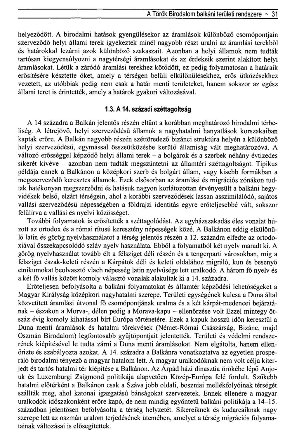 A Török Birodalom balkáni területi rendszere ~ 31 helyeződött.