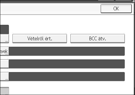 E-mail célállomás beállítása BCC-ként E-mail célállomás beállítása BCC-ként Az e-mailek az összes megadott célállomás részére titkos másolatként (bcc) kerülnek elküldésre.