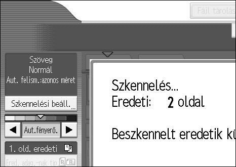 Helyezze az eredeti dokumentumot az expozíciós üveglapra. A Nézze meg, hogy mely oldalakat szeretné különbözõ beállításokkal beolvasni.