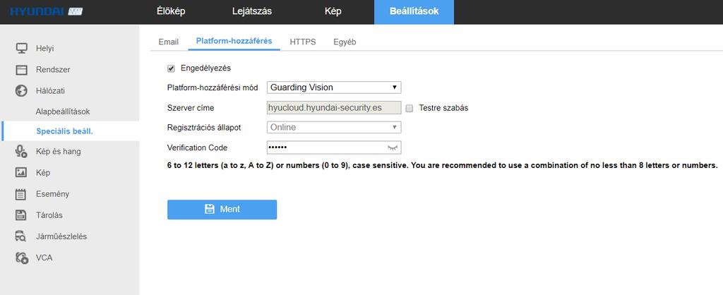 A Platform-hozzáférési mód jelenleg Guarding Vision Szerver címe hyucloud.hyundai-security.
