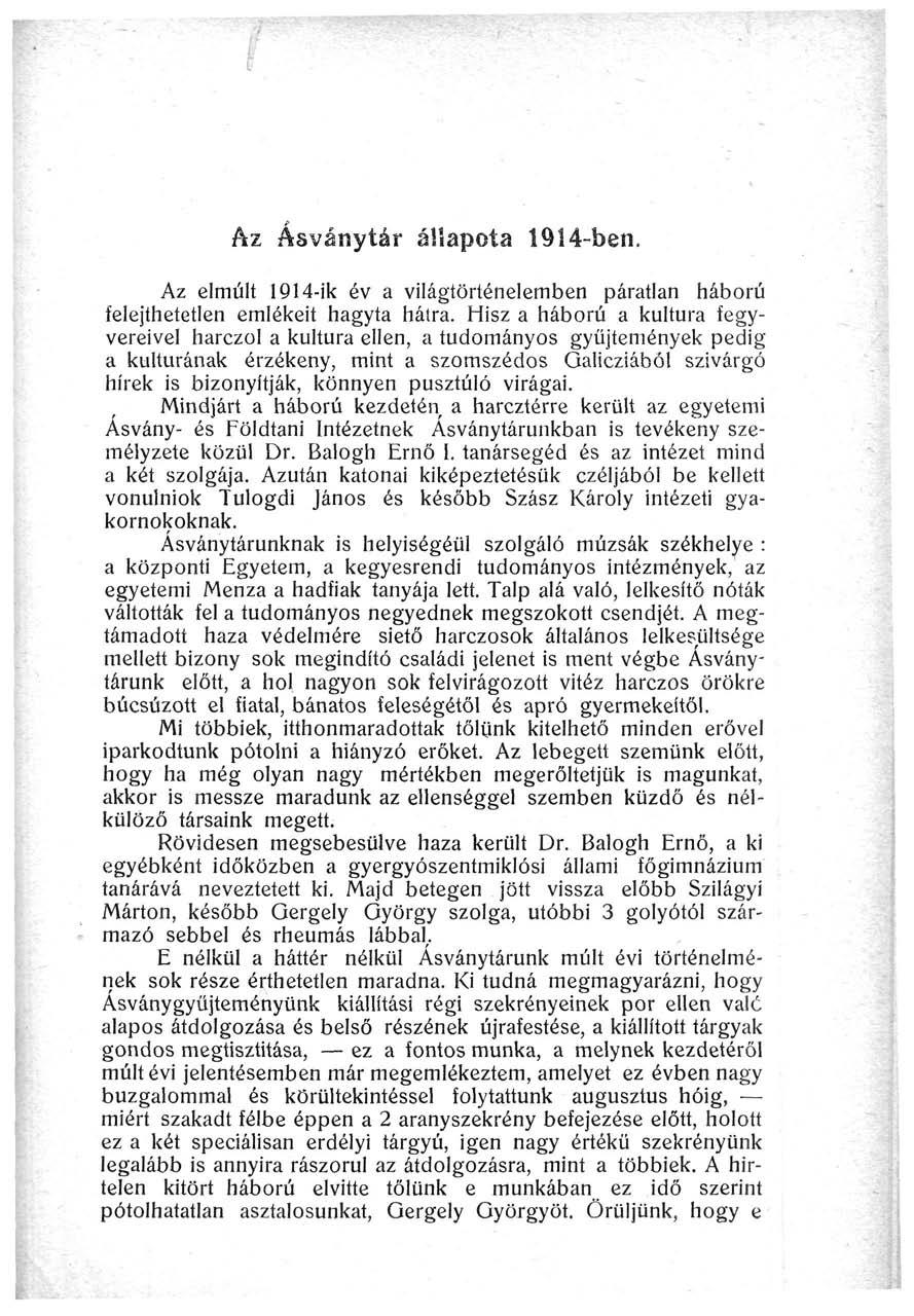 Az ásványtár állapota 1914-ben. Az elmúlt 1914-ik év a világtörténelemben páratlan háború felejthetetlen emlékeit hagyta hátra.