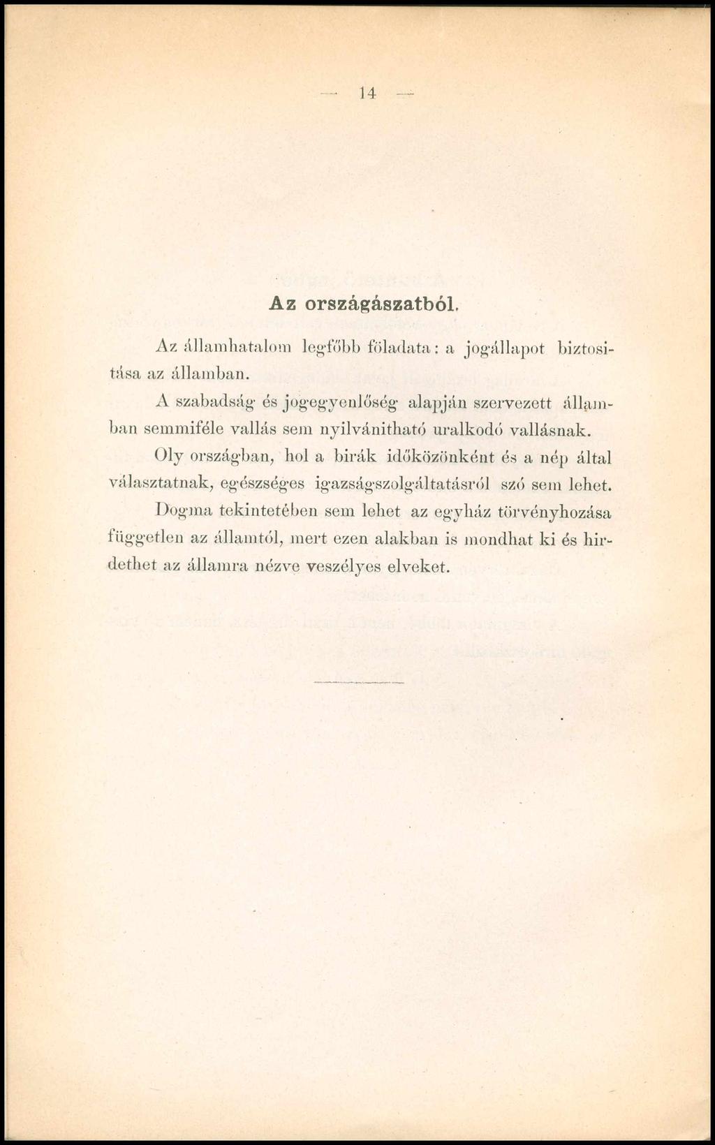 14 Az országászatból. Az államhatalom legfőbb föladata: a jogállapot biztosítása az államban.