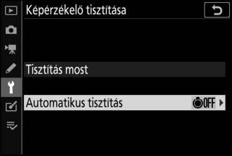 Automatikus tisztítás Az alábbi beállítások közül választhat: 6 Tisztítás kikapcsoláskor Tisztítás ki A fényképezőgép minden kikapcsolásakor