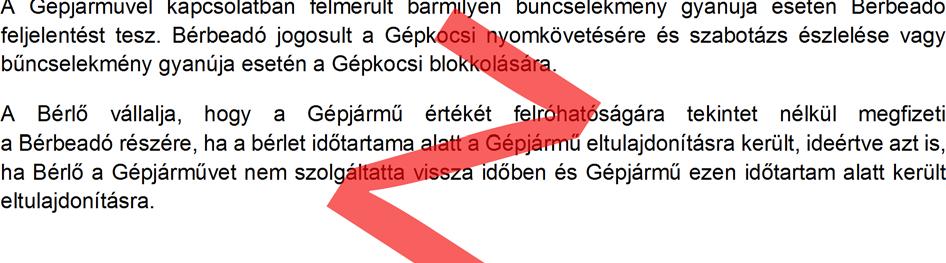 Bérbeadó köteles ésszerű időn belül az óvadék felhasználásáról Bérlővel elszámolni és a fel nem használt részt Bérlőnek visszaadni.
