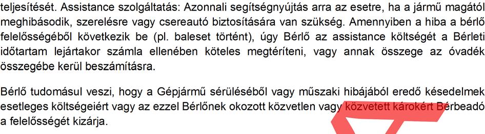 9 Bérbeadó a bérleti díj ellenében vállalja a magyarországi ingyenes assistance szolgáltatás teljesítését.