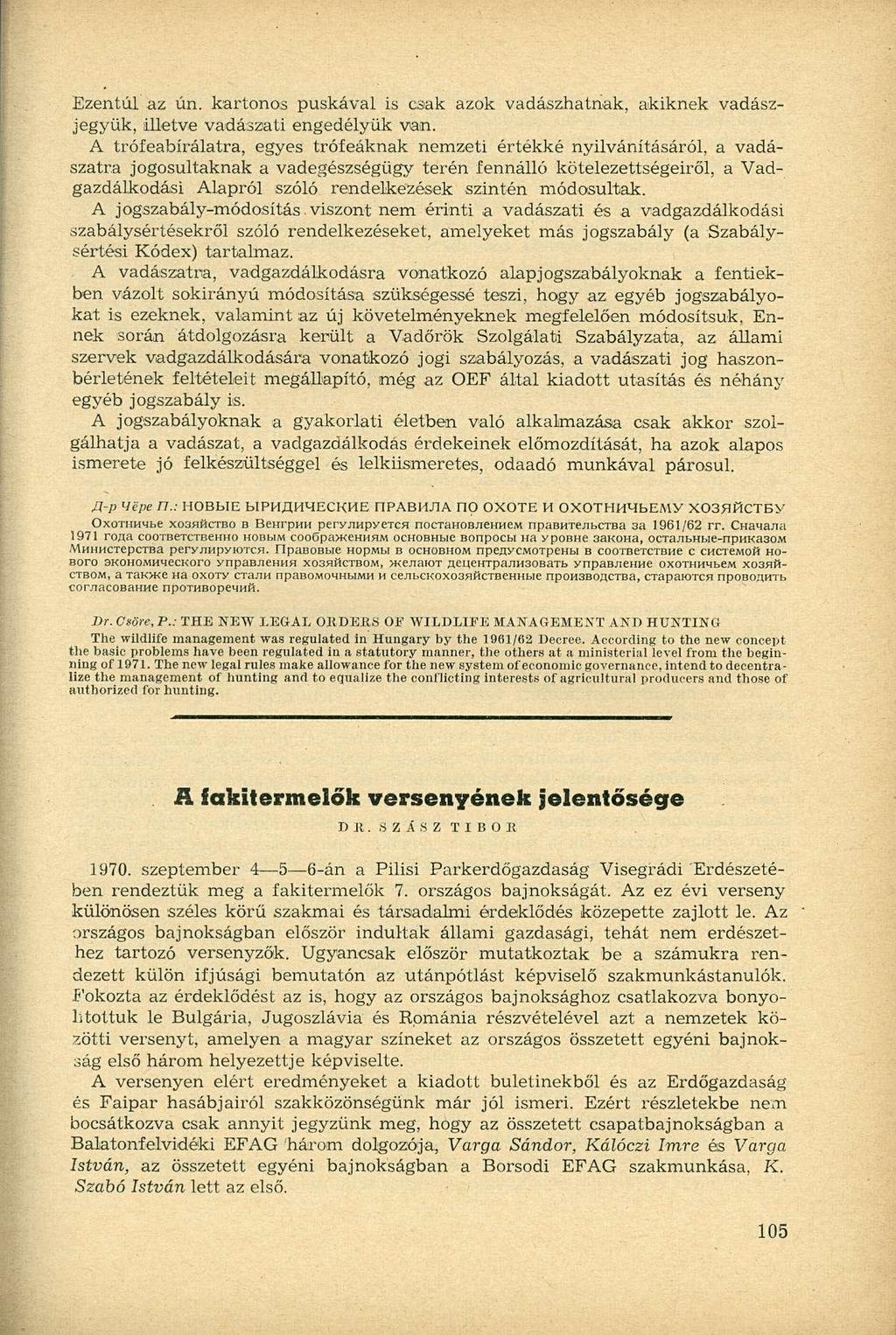 Ezentúl az ún. kartonos puskával is csak azok vadászhatnak, akiknek vadászjegyük, illetve vadászati engedélyük van.