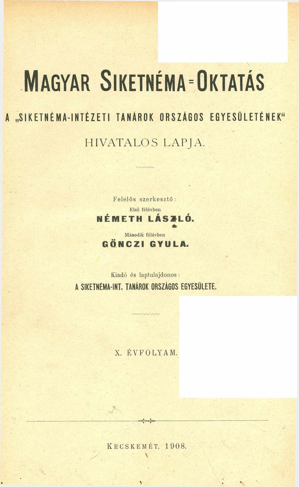 Magyar Siketnéma-Oktatás A SIKE1NÉMA-INTÉZETI TANÁROK