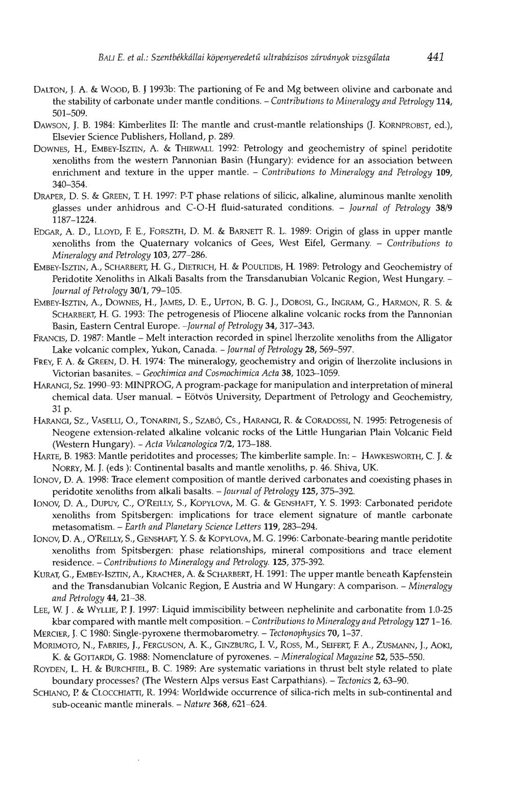BALI E. et al.: Szentbékkállai köpenyeredetű ultrabázisos zárványok vizsgálata 441 DALTON, J. A. & WOOD, В. J 1993b-.