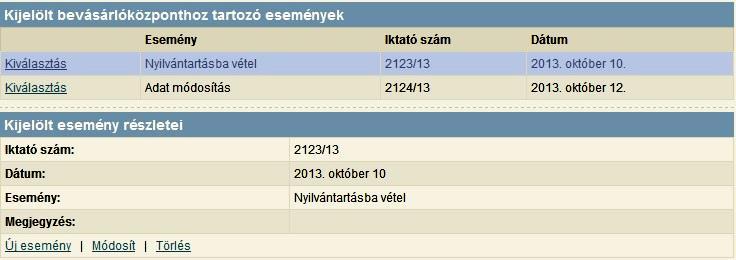 116. kép A nyilvántartási események egy lenyíló listából választhatók, és a következők lehetnek: Nyilvántartásba vétel Adat módosítás Törlés Ellenőrző hatóság intézkedései A rögzített nyilvántartási