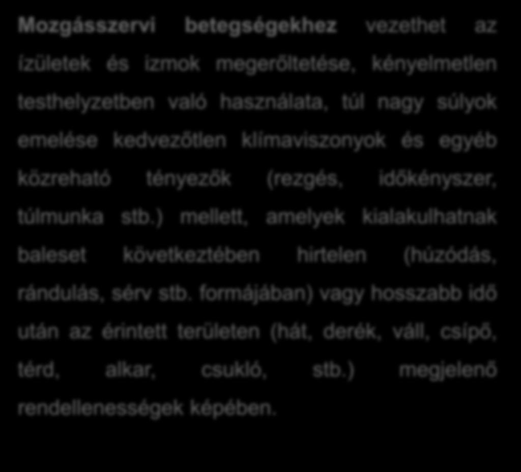 Az építőipar főbb egészségi kockázatai (1) Mozgásszervi betegségekhez vezethet az
