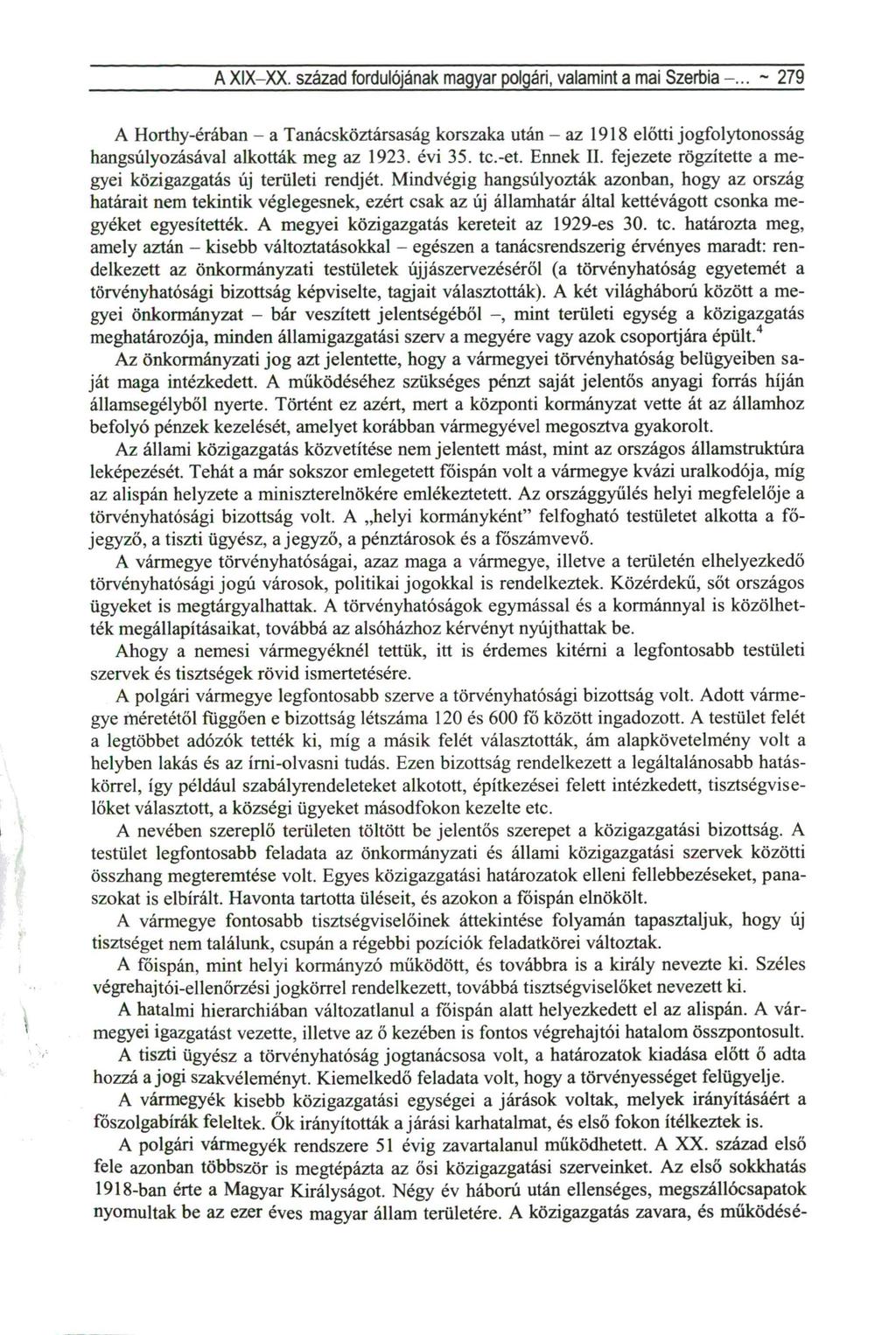 A XIX-XX. század fordulójának magyar polgári, valamint a mai Szerbia -.