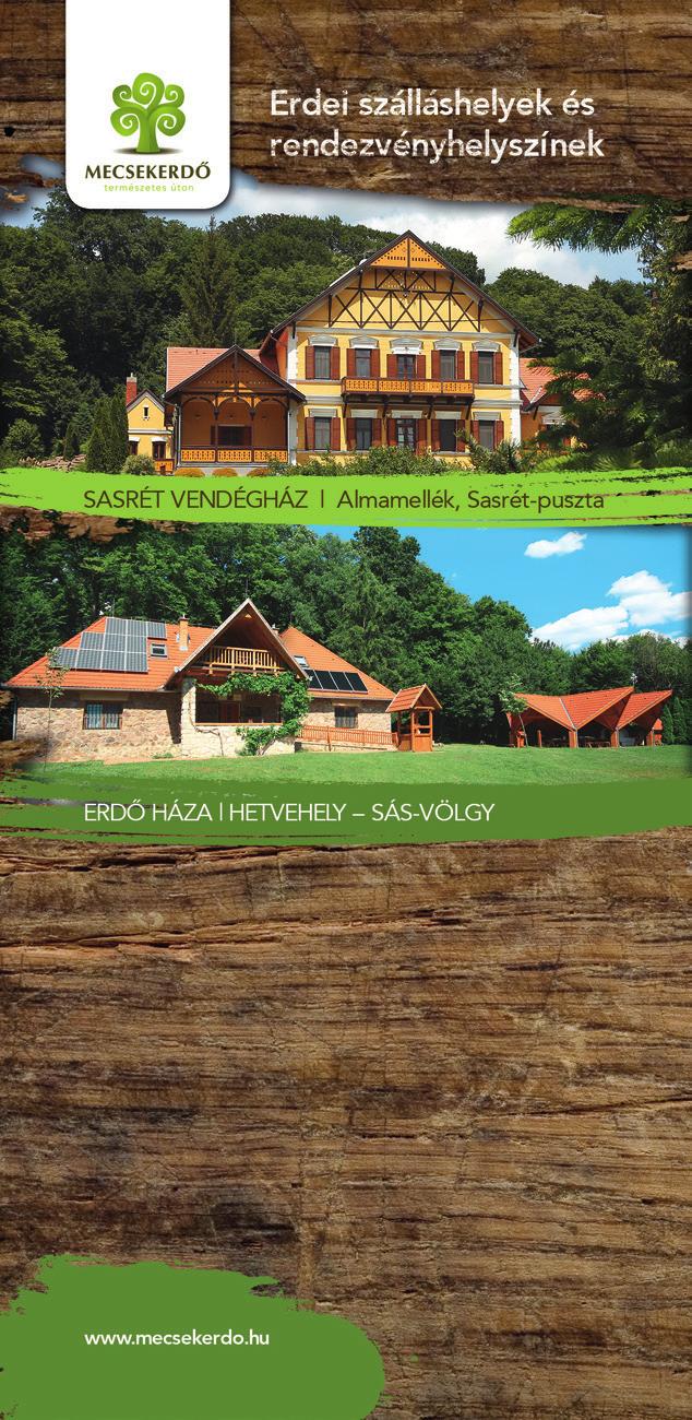 Fedezze fel további szálláshelyeinket a Mecsekben és a Zselicben!