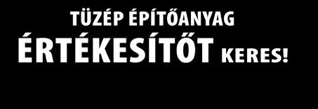 TÜZÉP ÉPÍTŐANYAG ÉRTÉKESÍTŐT KERES! MILYEN FELADATAID LESZNEK?