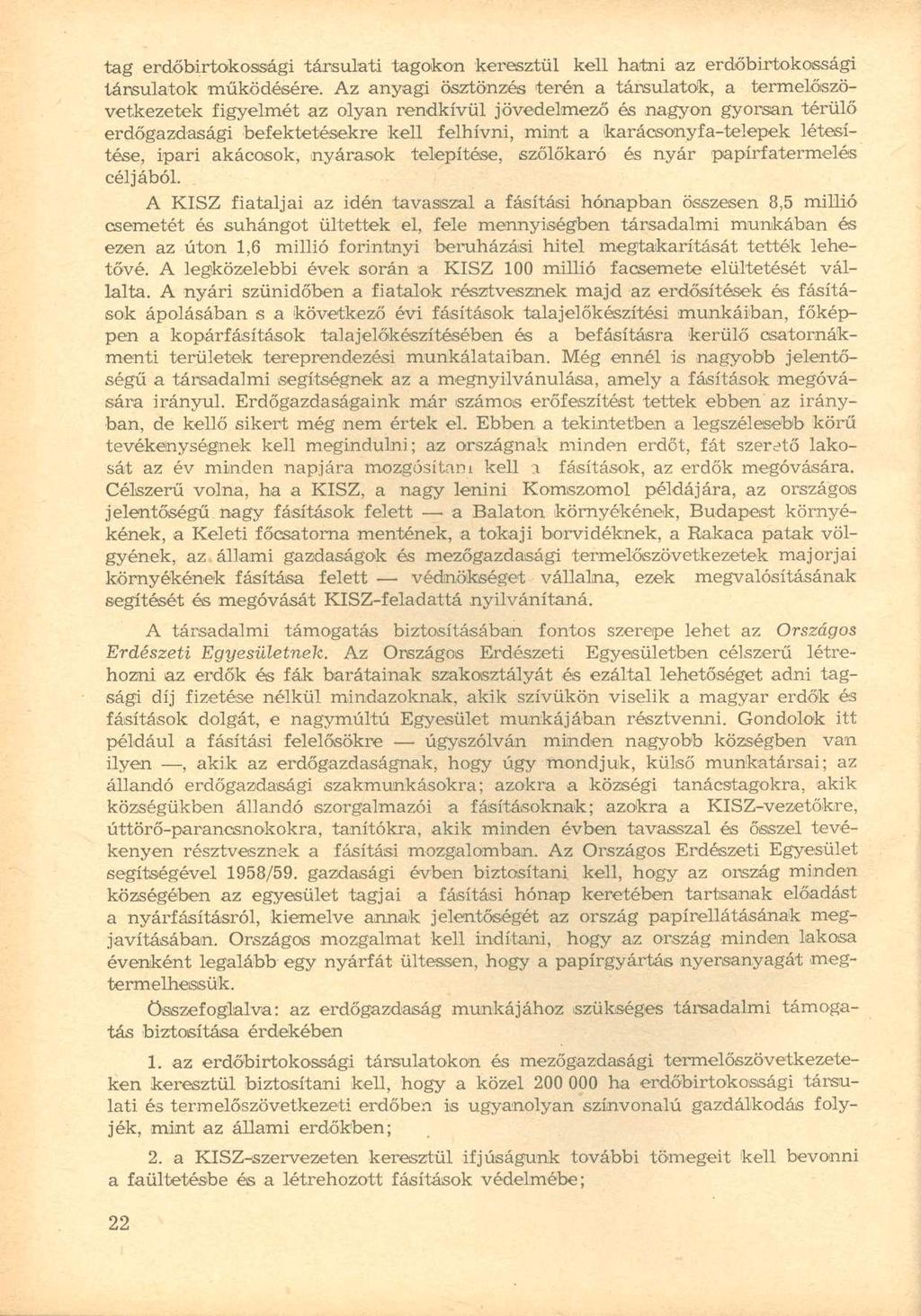 tag erdőbirtokossági társulati tagokon keresztül kell hatni az erdőbirtokossági társulatok működésére.