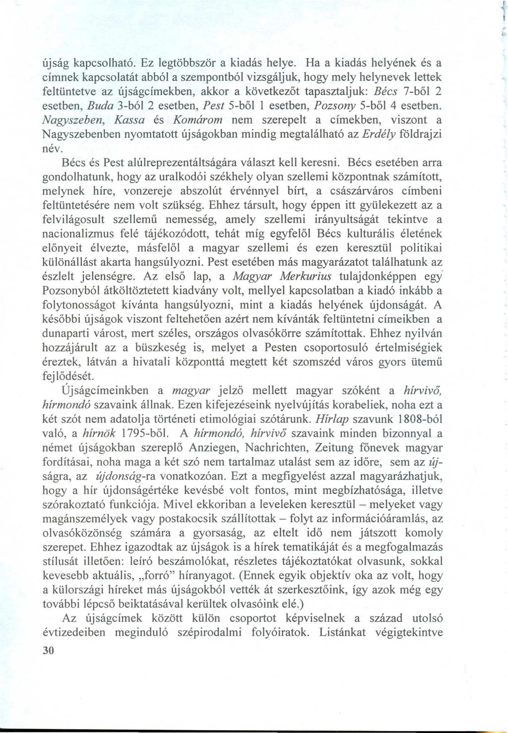 újság kapcsolható. E z legtöbbször a kiadás helye.