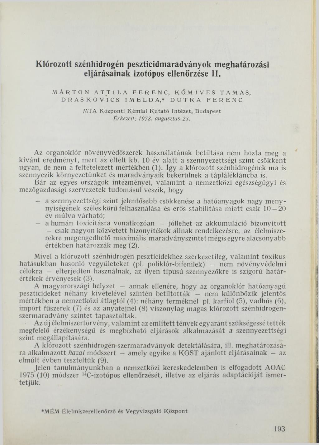 Klórozott szénhidrogén peszticidmaradványok meghatározási eljárásainak izotópos ellenőrzése II.