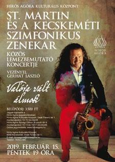 , péntek 19 óra Valóra vált álmok St. Martin és a Kecskeméti Szimfonikus Zenekar közös lemezbemutató koncertje Vezényel: Gerhát László A BESZÉLŐ KÖNTÖS február 17.