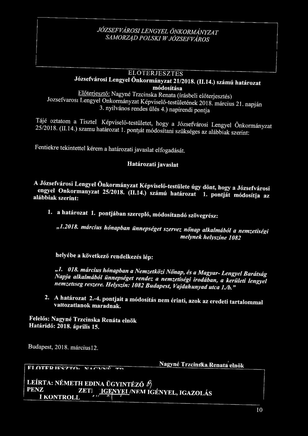 JÓZSEFVÁROSI LENGYEL ÖNKORMÁNYZAT SAMORZ4D POLSKI W JÓZSEFVÁROS ELOTERJESZTES Józsefvárosi Lengyel Önkormányzat 21/2018. (11.14.